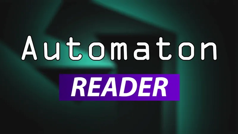 Automaton Reader